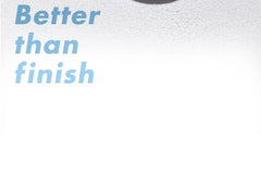 Better Than Finish
